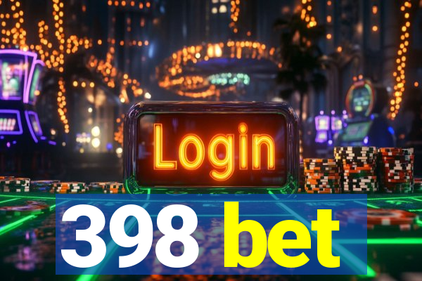 398 bet